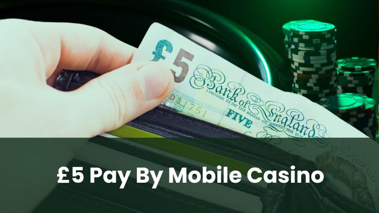 £5 Pay By Mobile Casino