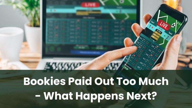 Bookies Paid Out Too Much - What Happens Next?