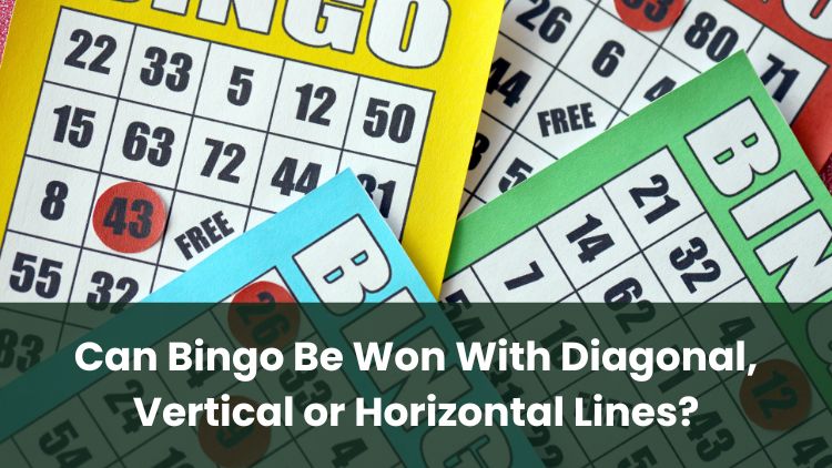 Can Bingo Be Won With Diagonal, Vertical or Horizontal Lines?
