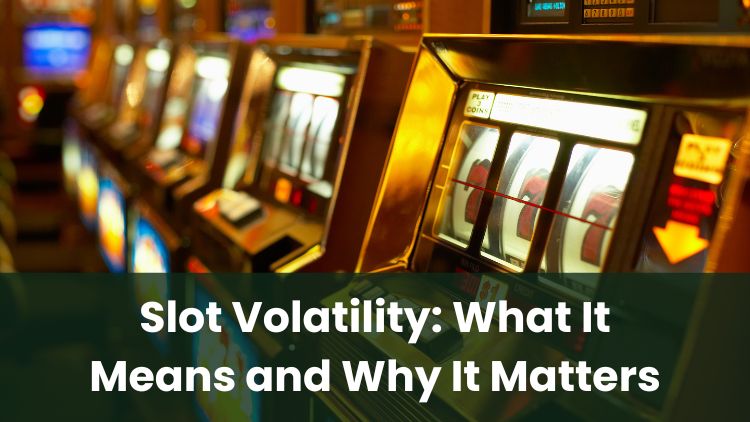 Slot Volatility: What It Means and Why It Matters